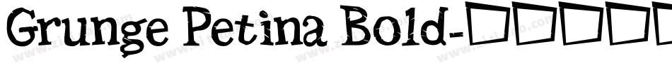 Grunge Petina Bold字体转换